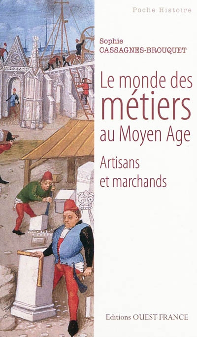 Le monde des métiers au Moyen Age : artisans et marchands
