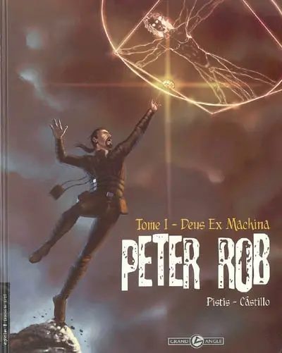 Peter Rob. Vol. 1. Deus ex machina