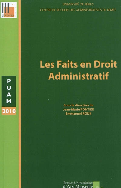 Le fait et les faits en droit administratif : actes du colloque du Centre universitaire de Nîmes, 7 mai 2009