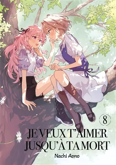 Je veux t'aimer jusqu'à ta mort. Vol. 8 Je veux t'aimer jusqu'à ta mort. Vol. 8