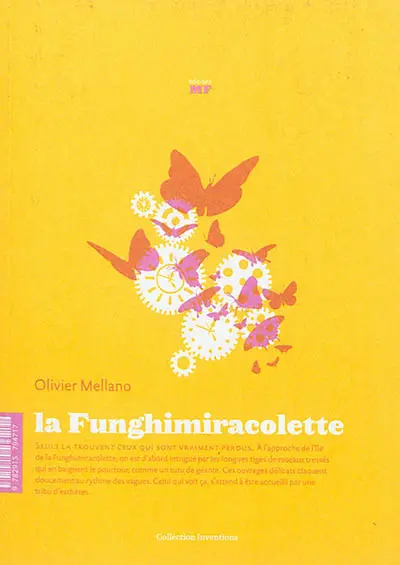 La funghimiracolette : et autres trésors de l'équilibre