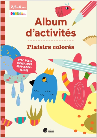 Plaisirs colorés : album d'activités, 2,5-4 ans