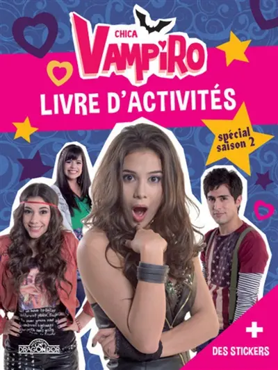 Chica vampiro : livre d'activités spécial saison 2