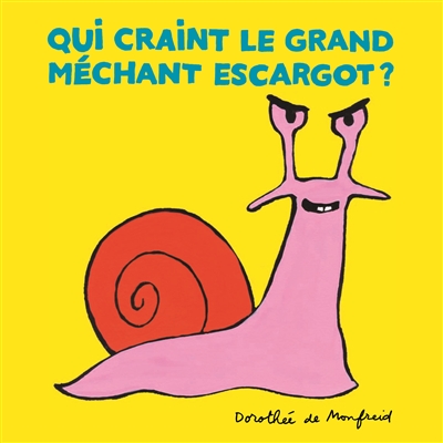 Qui craint le grand méchant escargot ?