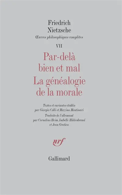 Oeuvres philosophiques complètes. Vol. 7. Par-delà le bien et le mal. La généalogie de la morale