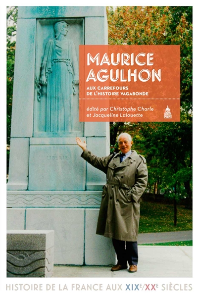 Maurice Agulhon, aux carrefours de l'histoire vagabonde