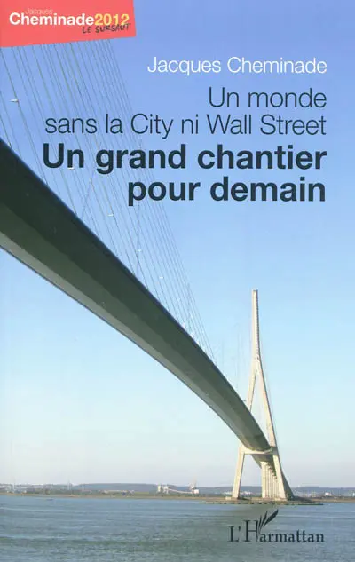 Un monde sans la City ni Wall Street : un grand chantier pour demain