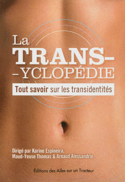 La transyclopédie : tout savoir sur les transidentités