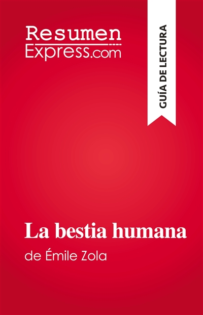 La bestia humana : de Emile...