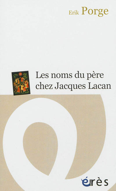 Les noms du père chez Jacques Lacan : ponctuations et problématiques