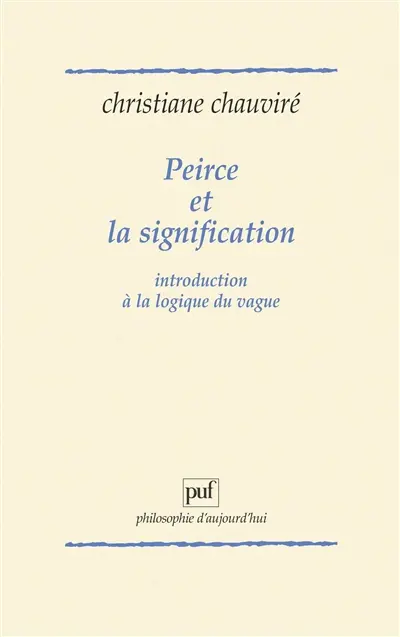 Peirce et la signification : introduction à la logique du vague