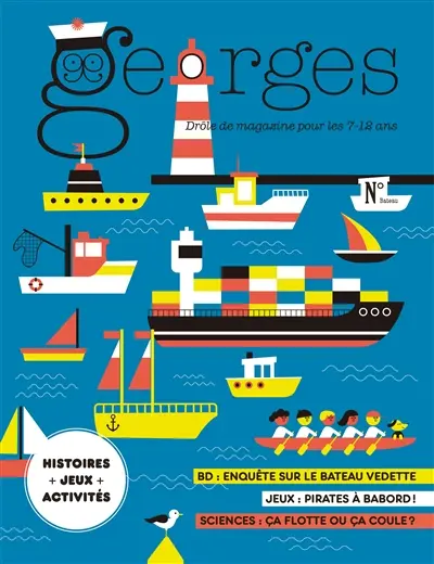 Georges : drôle de magazine pour enfants, n° 76. Bateau