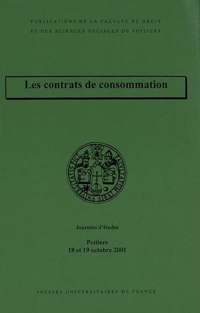 Les contrats de consommation : journées d'études, Poitiers, 18 et 19 octobre 2001