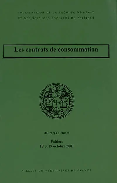 Les contrats de consommation : journées d'études, Poitiers, 18 et 19 octobre 2001