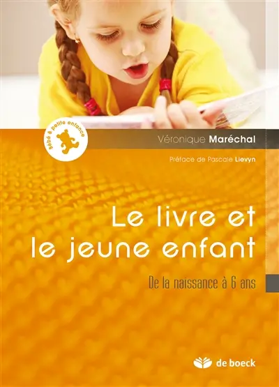 Le livre et le jeune enfant : de la naissance à 6 ans
