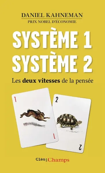 Système 1, système 2 : les deux vitesses de la pensée
