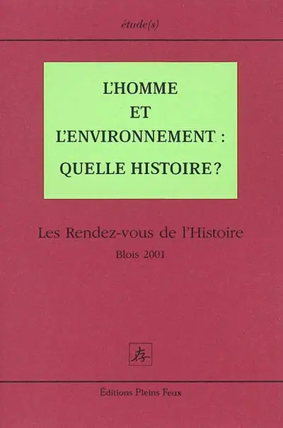 L'homme et l'environnement, quelle histoire ?