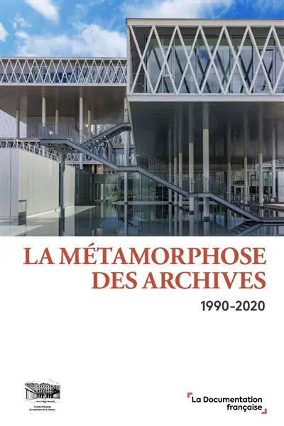 La métamorphose des archives : 1990-2020