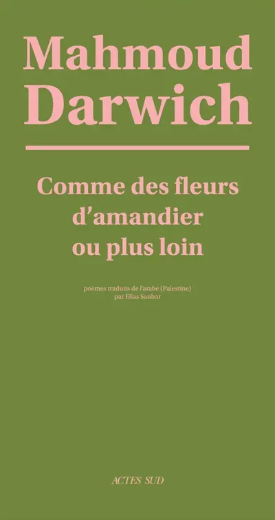 Comme des fleurs d'amandier ou plus loin : poèmes