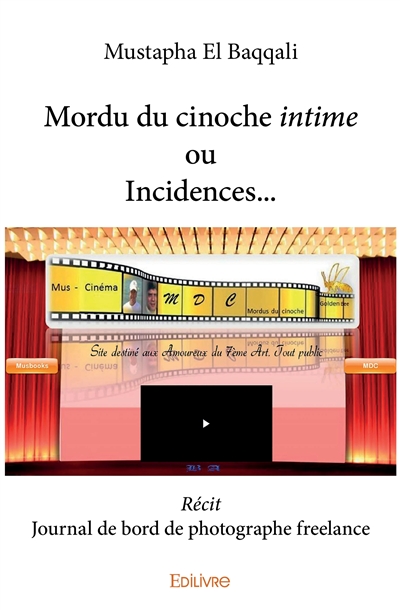 Mordu du cinoche, intime ou...