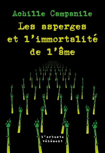 Les asperges et l'immortalité de l'âme : et autres nouvelles