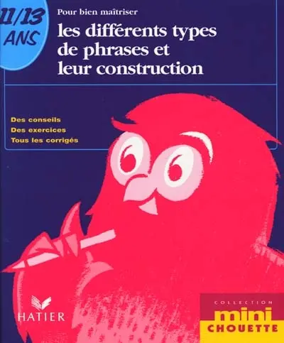 Pour bien maîtriser les différents types de phrases et leur construction