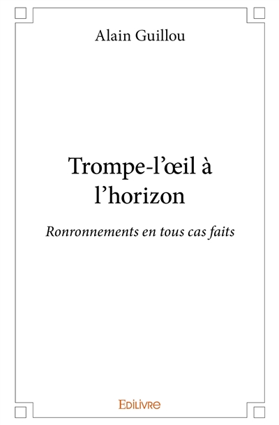 Trompe l'œil à l'horizon :...