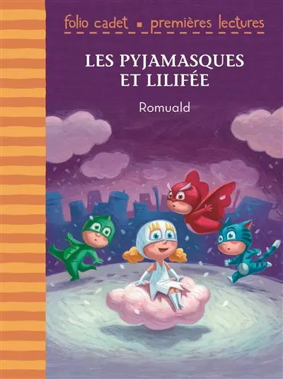 Les Pyjamasques. Les Pyjamasques et Lilifée