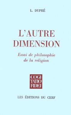 L'Autre dimension : essai de philosophie de la religion