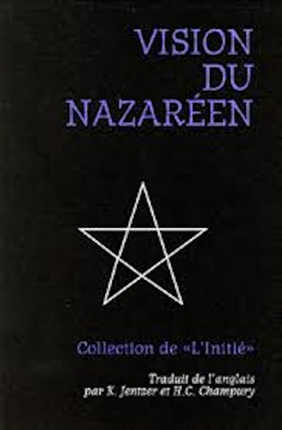 L'initié. Vol. 4. Vision du Nazaréen