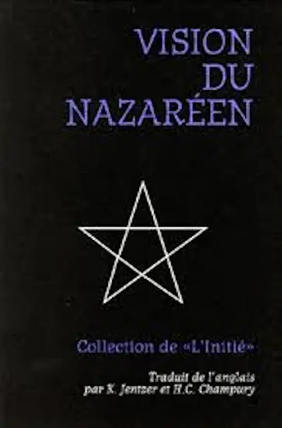 L'initié. Vol. 4. Vision du Nazaréen