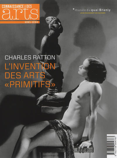 Charles Ratton : l'invention des arts primitifs