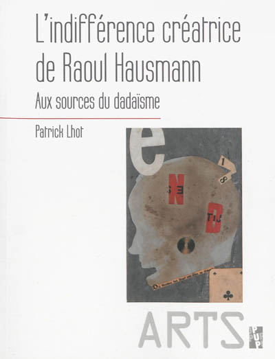 L'indifférence créatrice de Raoul Hausmann : aux sources du dadaïsme