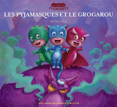 Les pyjamasques. Les pyjamasques et le grogarou