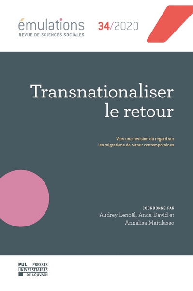 Emulations, n° 34. Transnationaliser le retour : vers une révision du regard sur les migrations de retour contemporaines