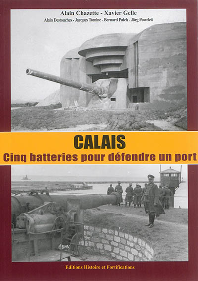 Calais : cinq batteries pour défendre un port