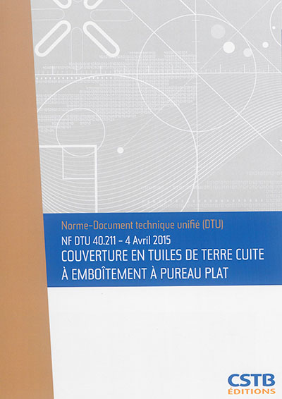 couverture en tuiles de terre cuite à emboîtement à pureau plat : nf dtu 40.211, 4 avril 2015