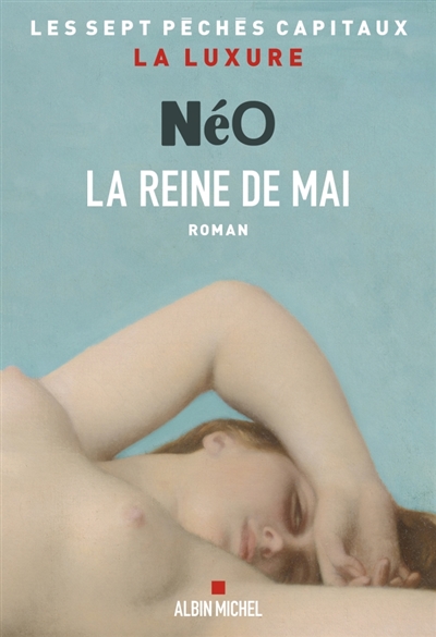 Les sept péchés capitaux. La reine de mai