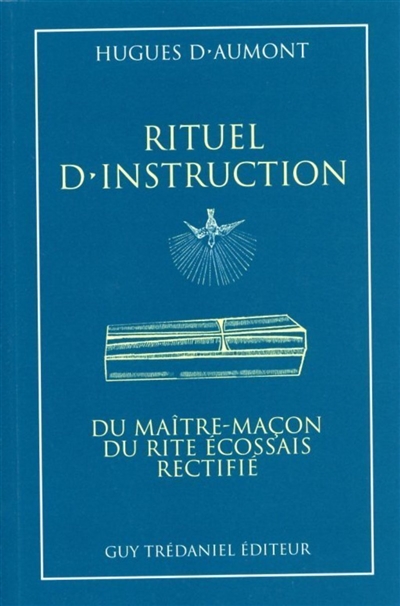 Rituel d'instruction du maître maçon du rite écossais rectifié