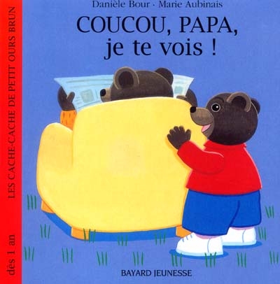 Coucou Papa je te vois petit ours brun