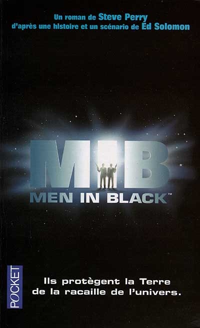 Men in black : d'après l'histoire et le scénario de Ed Solomon