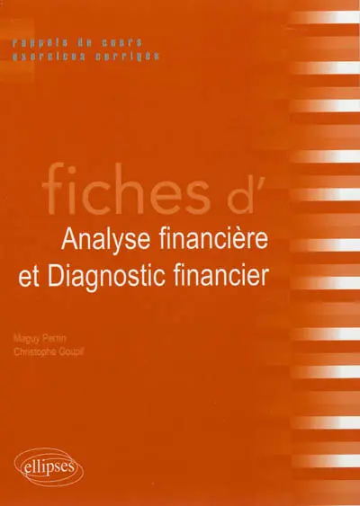 Fiches d'analyse financière et diagnostic financier : rappels de cours et exercices corrigés