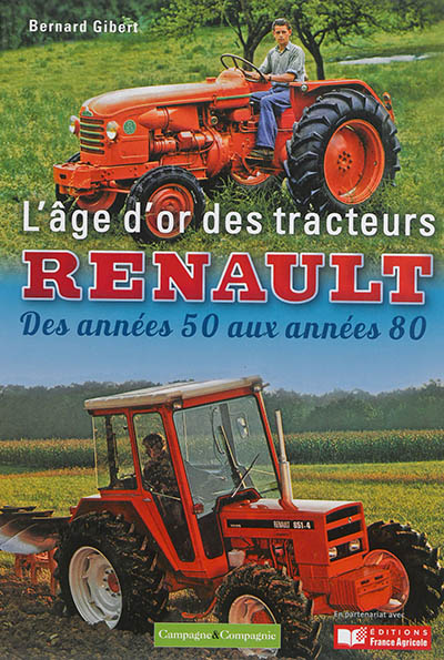 L'âge d'or des tracteurs Renault : des années 50 aux années 80