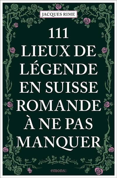 111 lieux de légende en...