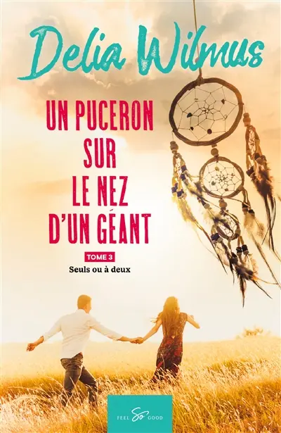 Un puceron sur le nez d'un géant : Tome 3 : Seuls ou à deux