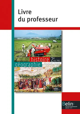 Histoire géographie, éducation civique : 2de bac pro : livre du professeur
