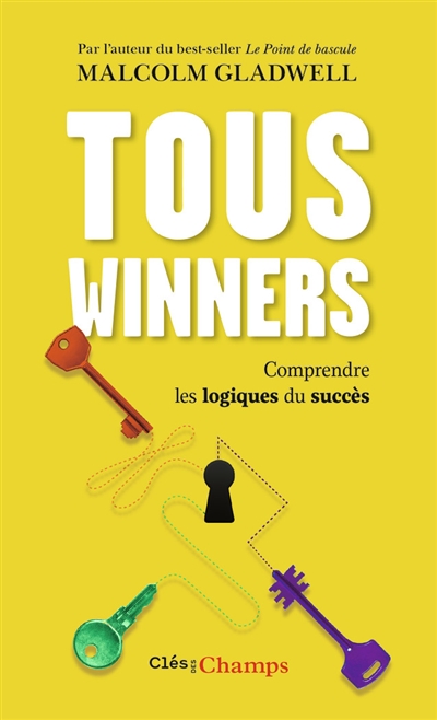 Tous winners ! : comprendre les logiques du succès
