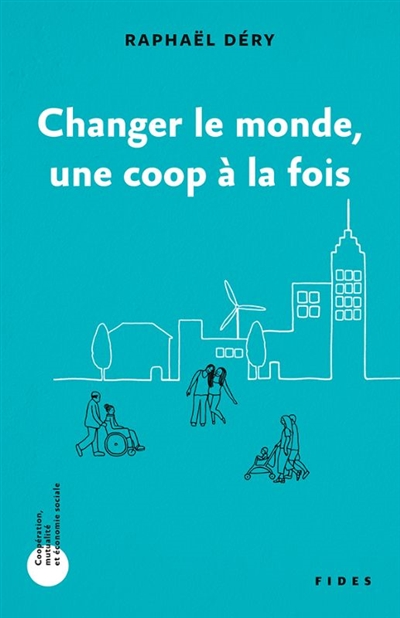 Changer le monde, une coop...