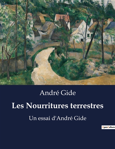 Les Nourritures terrestres : Un essai d'André Gide