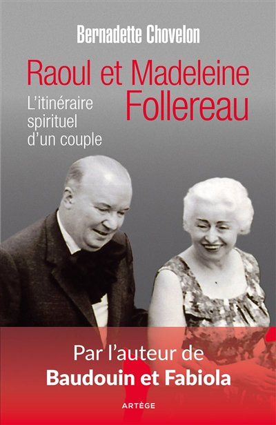 Raoul et Madeleine Follereau : l'itinéraire spirituel d'un couple